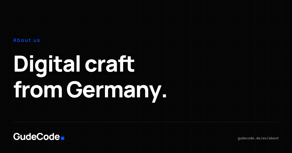 Digital craft from Germany. — GudeCode